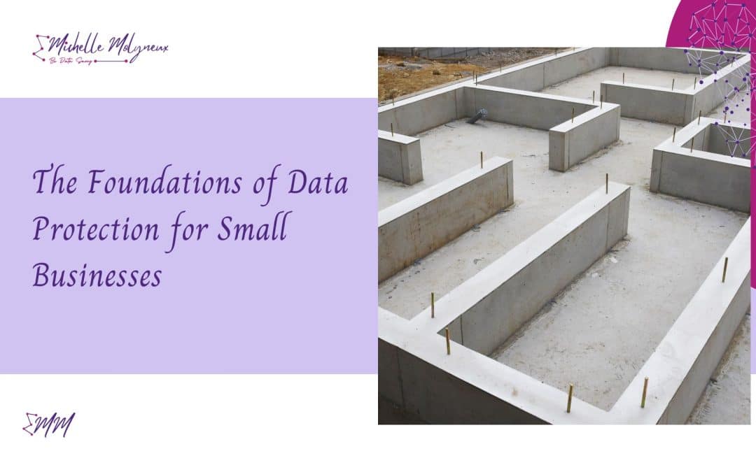 The Foundations of Data Protection for Small Businesses