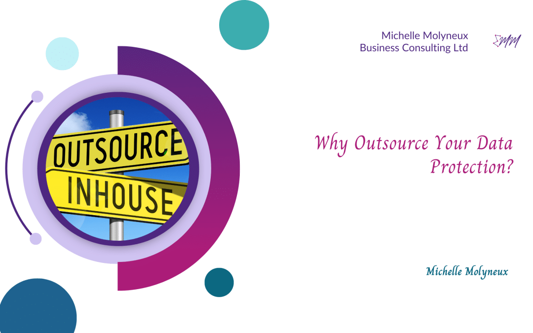 Blog banner with image of a road sign with 1 arrow saying outsource, the other saying in house. It has the blog title Why Outsource Your Data Protection, and the authors name, Michelle Molyneux